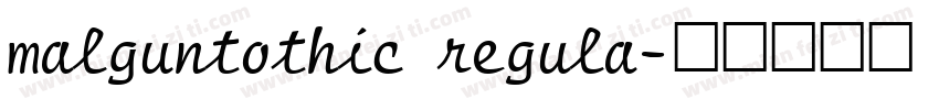 malguntothic regula字体转换